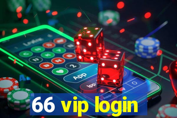 66 vip login